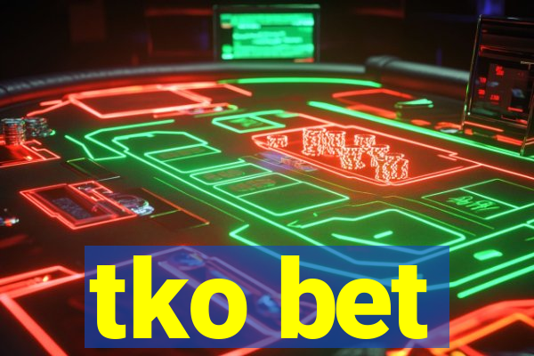 tko bet