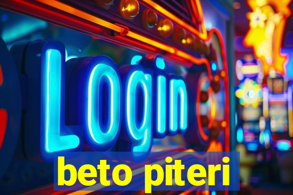 beto piteri