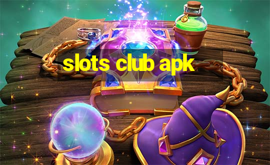 slots club apk