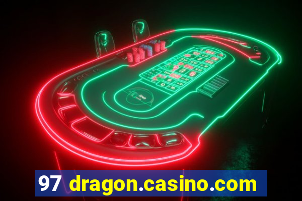 97 dragon.casino.com