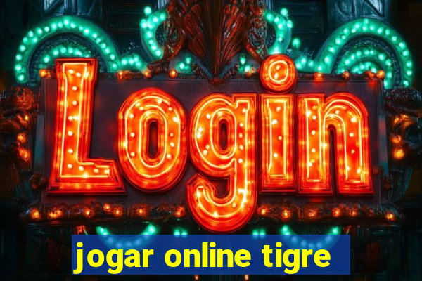 jogar online tigre