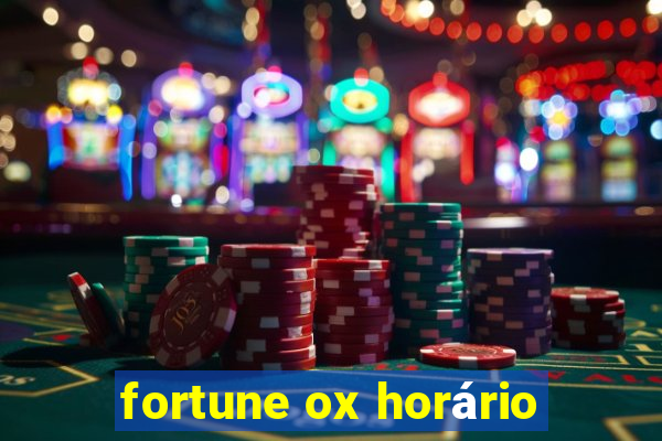 fortune ox horário