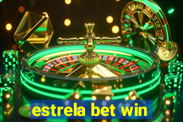 estrela bet win