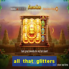 all that glitters slot machine