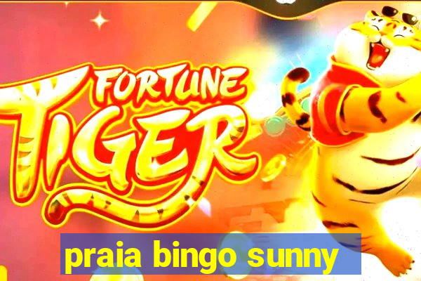 praia bingo sunny