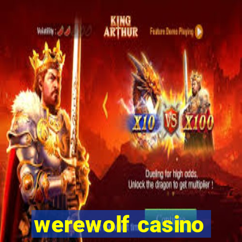 werewolf casino