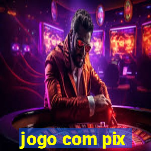 jogo com pix