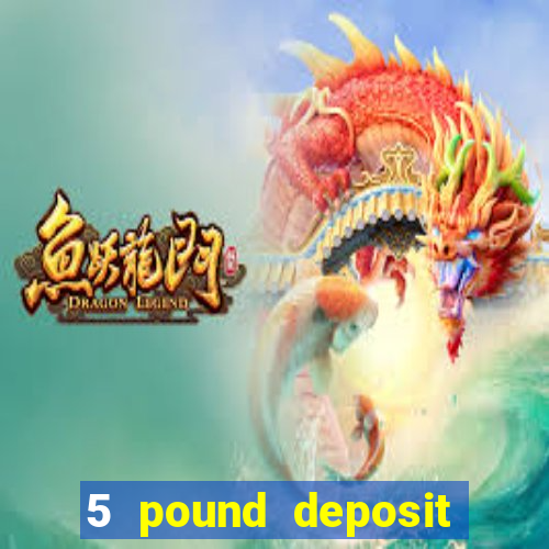 5 pound deposit bingo sites