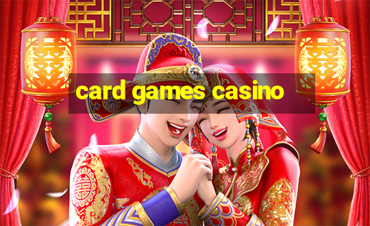 card games casino