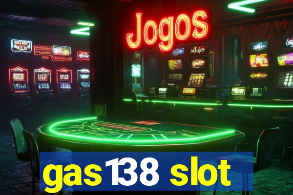 gas138 slot