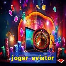 jogar aviator online grátis 1win