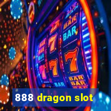 888 dragon slot