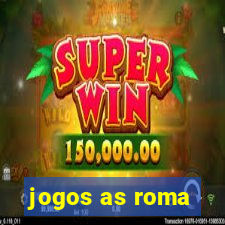 jogos as roma