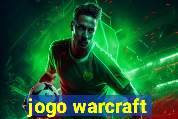 jogo warcraft