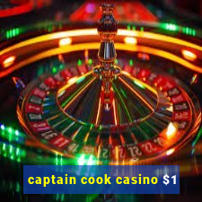 captain cook casino $1