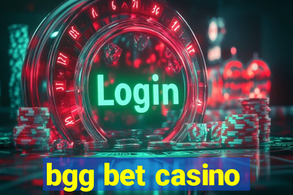 bgg bet casino