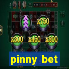 pinny bet