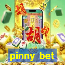 pinny bet