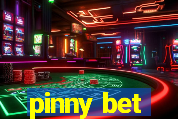 pinny bet