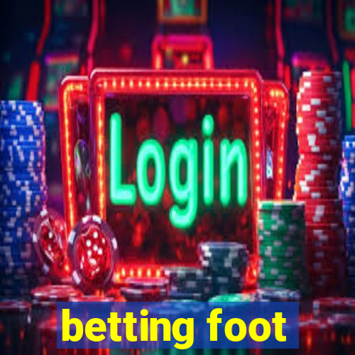 betting foot