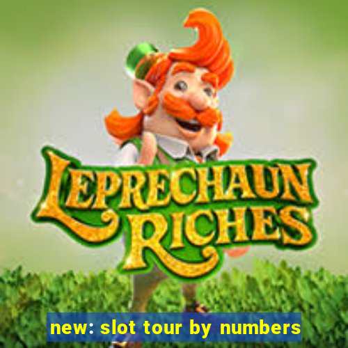 new: slot tour by numbers