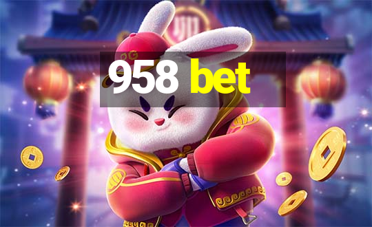 958 bet