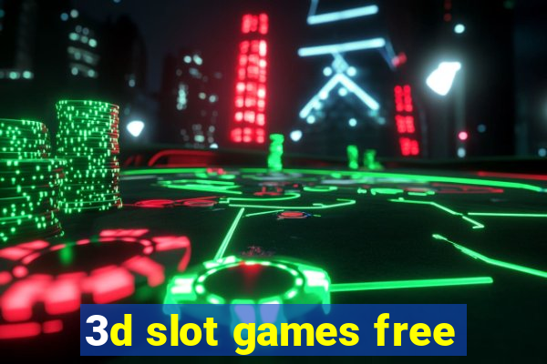 3d slot games free