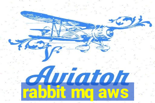 rabbit mq aws