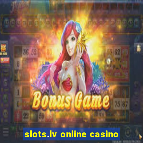 slots.lv online casino