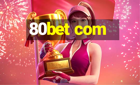 80bet com