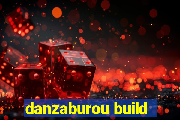 danzaburou build