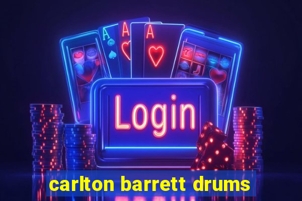 carlton barrett drums