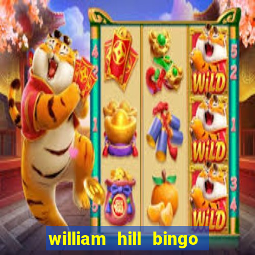 william hill bingo promo code