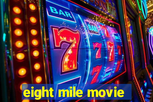 eight mile movie