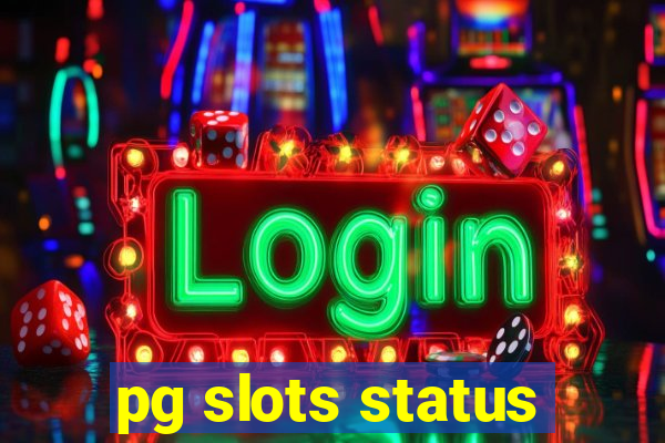 pg slots status