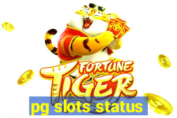 pg slots status