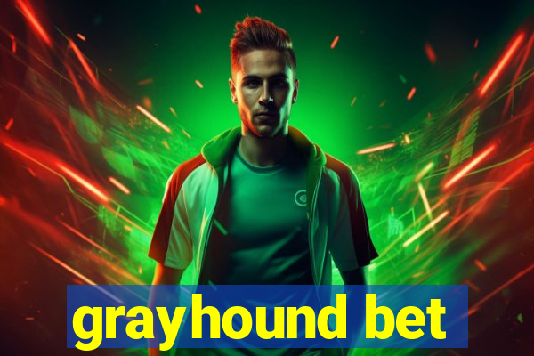 grayhound bet