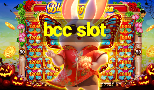 bcc slot