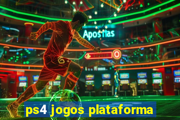 ps4 jogos plataforma