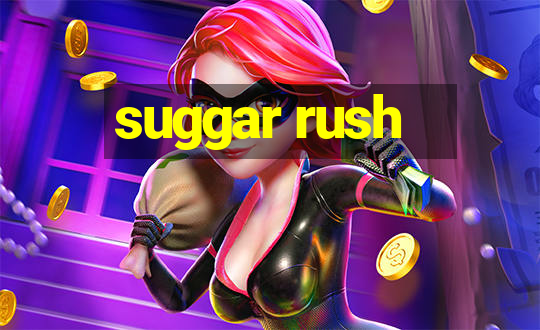 suggar rush