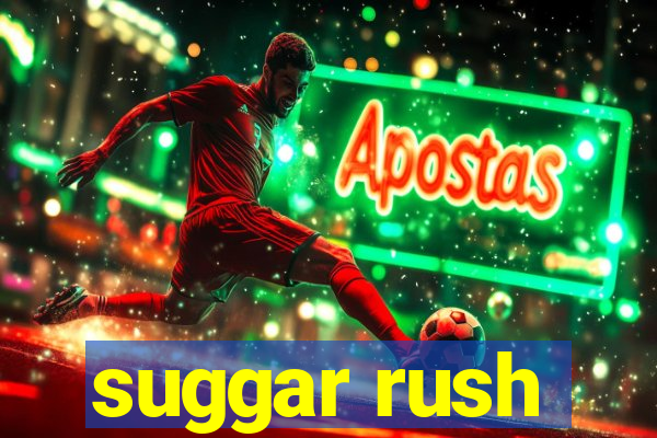 suggar rush