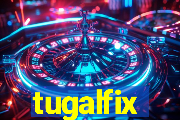 tugalfix