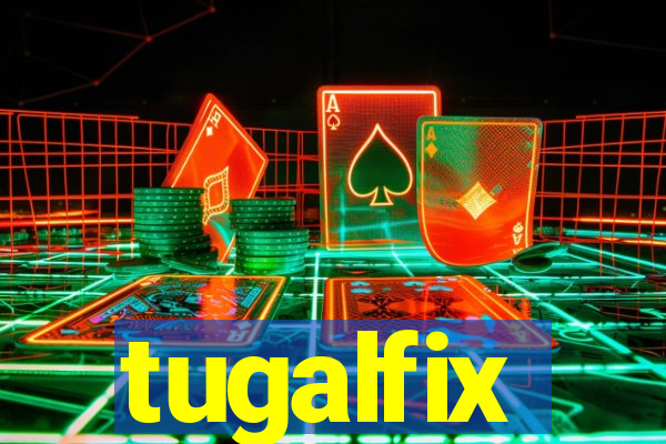 tugalfix