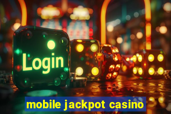 mobile jackpot casino