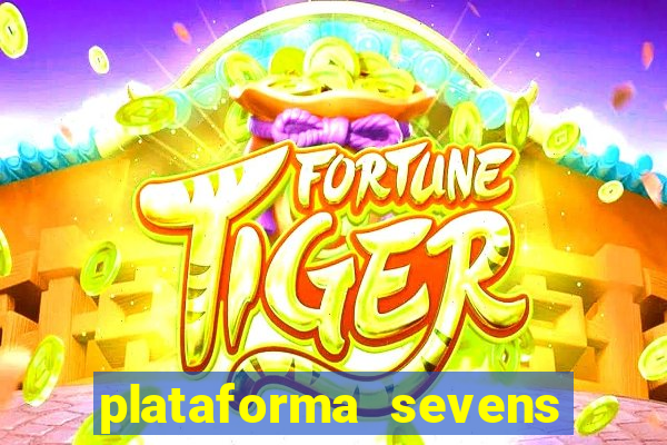 plataforma sevens slots paga mesmo