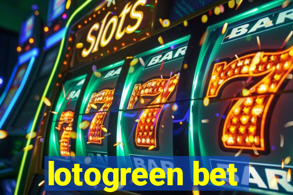 lotogreen bet