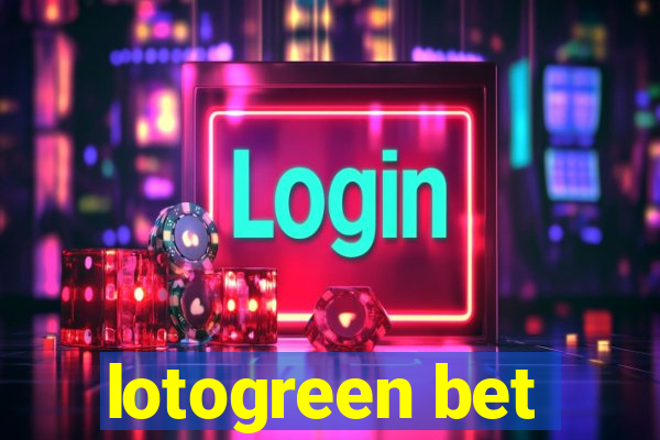 lotogreen bet