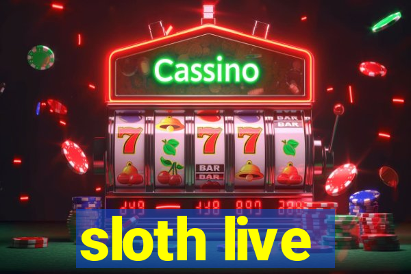 sloth live