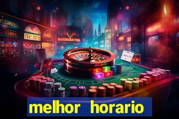 melhor horario jogar fortune ox