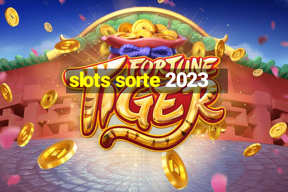 slots sorte 2023